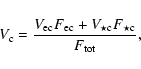 \begin{displaymath}%
V_{\rm c}= \frac {V_{{\rm ec}} F_{{\rm ec}} + V_{\star {\rm c}} F_{\star {\rm c}}} {F_{{\rm tot}}},
\end{displaymath}