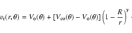 \begin{displaymath}%
v_{\rm r}(r,\theta)=V_{\rm o}(\theta)+[V_\infty(\theta)-V_{\rm o}(\theta)]\left(1-\frac{R}{r}\right)^{\gamma}\cdot
\end{displaymath}
