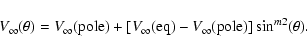 \begin{displaymath}%
V_\infty(\theta)=V_\infty({\rm pole})+[V_\infty({\rm eq})-V_\infty({\rm pole})]\sin^{m2} (\theta).
\end{displaymath}