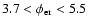 $3.7< \phi_{\rm er} <5.5$