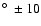 $\hbox{$^\circ$ }\pm 10$