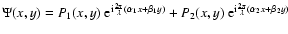 $\Psi(x,y) = P_{1}(x,y)~{\rm e}^{{\rm i}\frac{2\pi}{\lambda} (\alpha _{1} x + \b...
..._{2}(x,y)~{\rm e}^{{\rm i}\frac{2\pi}{\lambda} (\alpha _{2} x + \beta _{2} y)} $