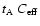 $t_{\rm A}\; C_{\rm eff}$