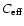 $C_{\rm eff}$
