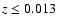 $z\leq 0.013$