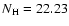 $N_{\rm H}=22.23$