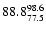 $\rm 88.8^{98.6}_{77.5}$