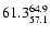$\rm 61.3^{64.9}_{57.1}$