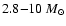 $2.8{-}10~ M_\odot$