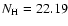 $N_{\rm H}=22.19$