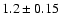 $1.2\pm0.15$