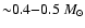 ${\sim}0.4{-}0.5~M_\odot$