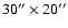$30''\times 20''$