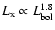 $L_{\rm x} \propto L_{\rm bol}^{1.8}$
