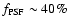 $f_{\rm PSF} \sim40\%$