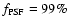 $f_{\rm
PSF}=99\%$