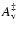 $A_{\rm v}^\ddag $