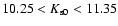 $10.25< K_{\rm
s0}<11.35$