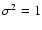 $\sigma^2=1$