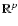 $\mathbb{R}^p$