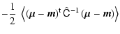 $\displaystyle -\frac{1}{2}\;\left\langle \left(\vec{\mu}-\vec{m}\right)^{\rm t} \hat{\tens{C}}^{-1} \left(\vec{\mu}-\vec{m}\right) \right\rangle$