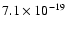 $7.1\times 10^{-19}$