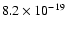 $8.2\times 10^{-19}$