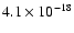 $4.1\times 10^{-18}$