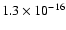 $1.3\times 10^{-16}$