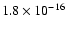 $1.8\times 10^{-16}$