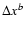 $\Delta {x^b}$