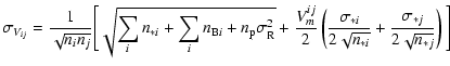 $\displaystyle \sigma_{V_{ij}} = \frac{1}{\sqrt{n_{i}n_{j}}}
\Bigg[\sqrt{\sum_{i...
...ac{\sigma_{*i}}{2\sqrt{n_{*i}}}+\frac{\sigma_{*j}}{2\sqrt{n_{*j}}}\right)\Bigg]$