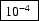 \fbox{$10^{-4}$ }