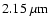 $2.15~\ensuremath{\mu\mbox{m}} $
