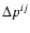 $\Delta p^{ij}$