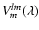 $V_{m}^{lm}(\lambda)$