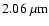 $2.06~\ensuremath{\mu\mbox{m}} $