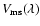 $V_{\rm ms}(\lambda)$