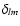 $\delta_{lm}$