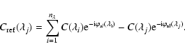 \begin{displaymath}C_{\rm ref}(\lambda_{j})=\sum_{i=1}^{n_{\lambda}}C(\lambda_{i...
...C(\lambda_{j}){\rm e}^{-{\rm i}\varphi_{\rm sl}(\lambda_{j})}.
\end{displaymath}