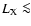 $L_{\rm X}
\la$