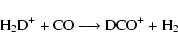 \begin{displaymath}{\rm H_{2}D^{+} + CO \longrightarrow DCO^{+} + H_{2}}
\end{displaymath}