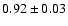 $0.92\pm0.03$