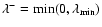 $\lambda^-={\rm min}(0,\lambda_{\rm min})$