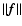 $\Vert\vec{ f}\Vert$