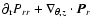 $ \partial_{\rm r} P_{rr} + \nabla_{\theta,z}\cdot\vec{ P}_{r} $