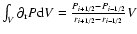 $\int_V
\partial_{\rm r} P {\rm d}V = \frac{P_{i+1/2}-P_{i-1/2}}{r_{i+1/2}-r_{i-1/2}}V$