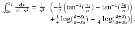 $\displaystyle \begin{array}{ll}
\int_{x_0}^{x_1}{\frac{{\rm d}x}{x^4-a^4}}=\fra...
...g(\frac{a-x_1}{a-x_0})-\frac{1}{4}\log(\frac{a+x_1}{a+x_0})\right).
\end{array}$