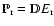 ${\mathbb P}_{\rm r} = {\mathbb D} E_{\rm r}$