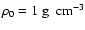 $\rho_0=1 \
{\rm g}\ {\rm ~cm}^{-3}$
